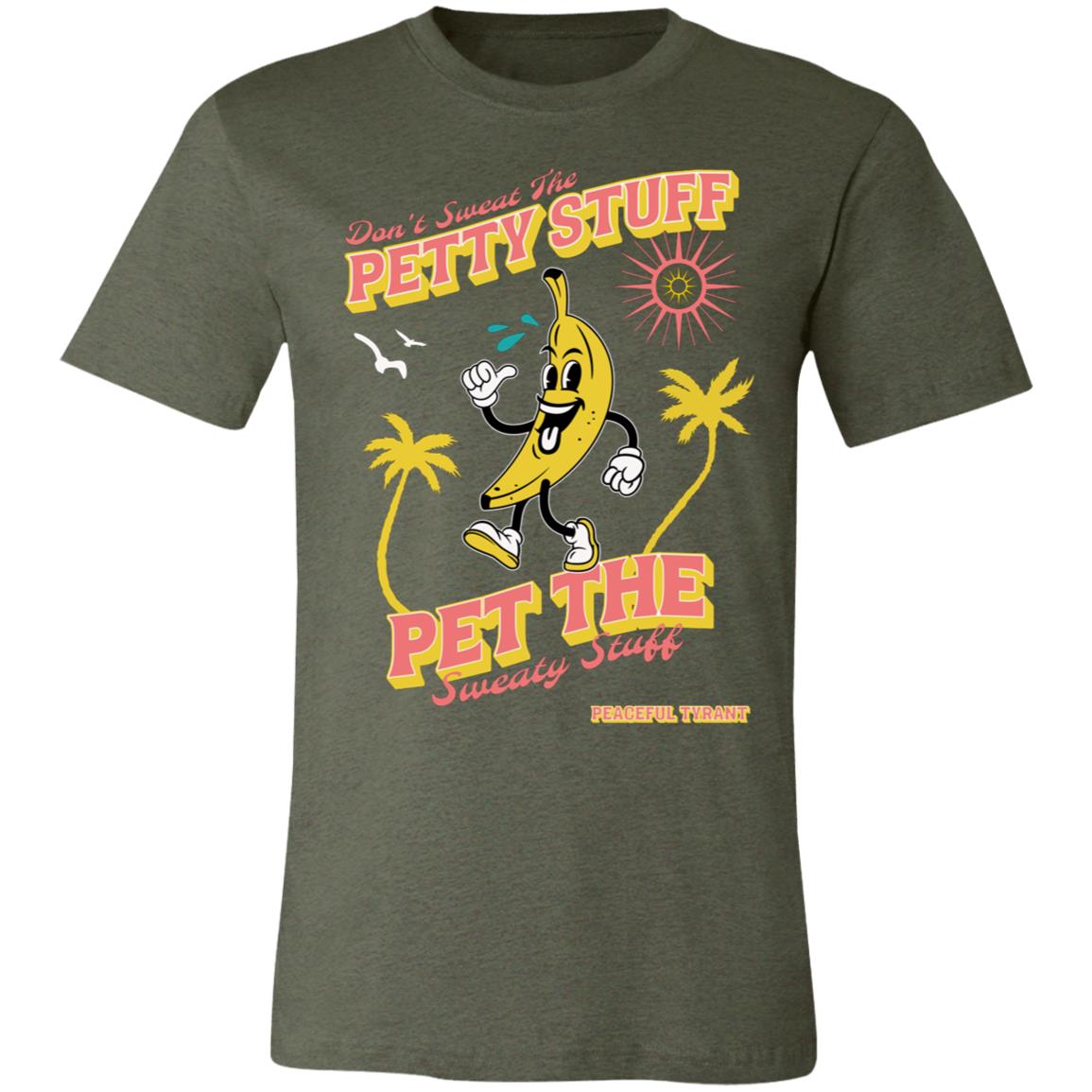 DON'T SWEAT THE BANANA Tee Shirt