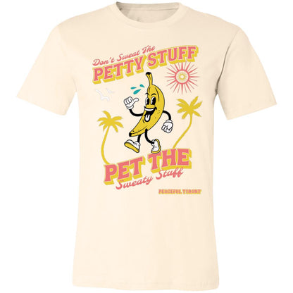 DON'T SWEAT THE BANANA TEE